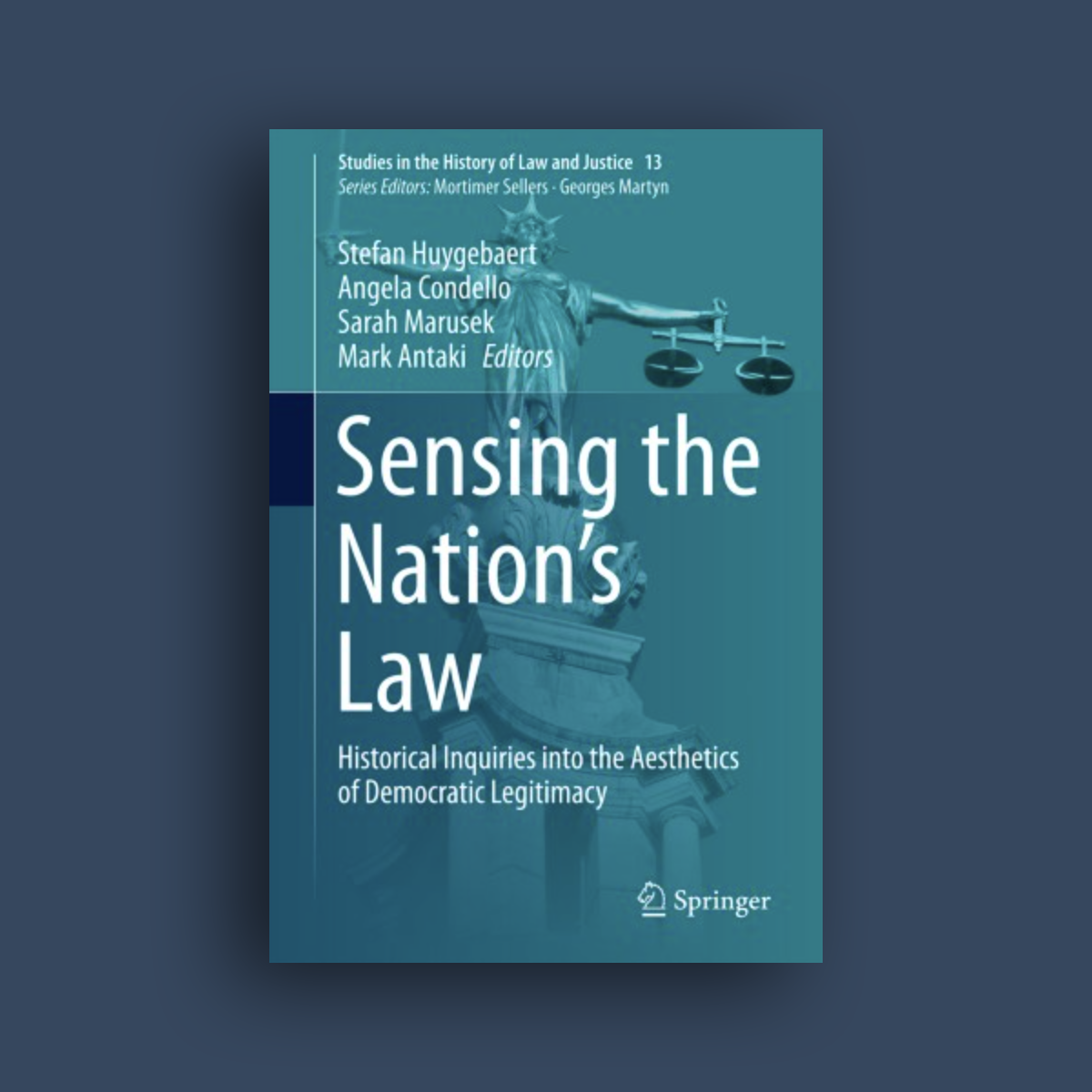 Sensing the Nation’s Law. Historical Inquiries into the Aesthetics of Democratic Legitimacy